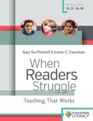 When Readers Struggle: Teaching That Works (F&P Professional Books and Mu - GOOD