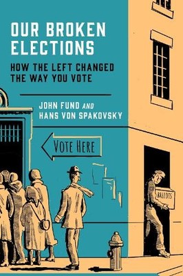 John Fund Hans von Spakovsk Our Broken Election (Gebundene Ausgabe) (US IMPORT)