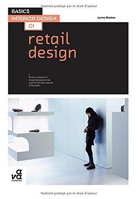 Basics Interior Design 01: Retail Design - paperback Mesher, Lynne