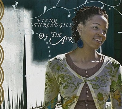 Pyeng Threadgill Of the Air (CD) Album (UK IMPORT)