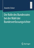 Die Rolle Des Bundesrates Bei Der Wahl Der Bundesverfassungsrichter Schorr Buch