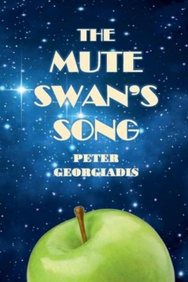 The Mute Swan's Song by Peter Georgiadis Paperback Book