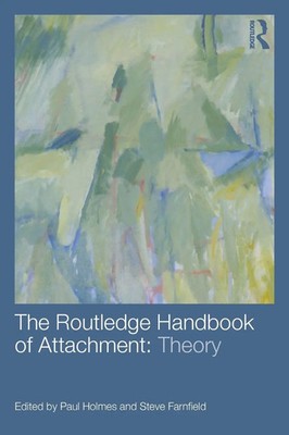 The Routledge Handbook of Attachment | Theory | Paul Holmes (u. a.) | Buch
