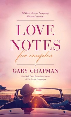 Love Notes for Couples: 90 Days of Love Language Minute Devotions - paperbac...