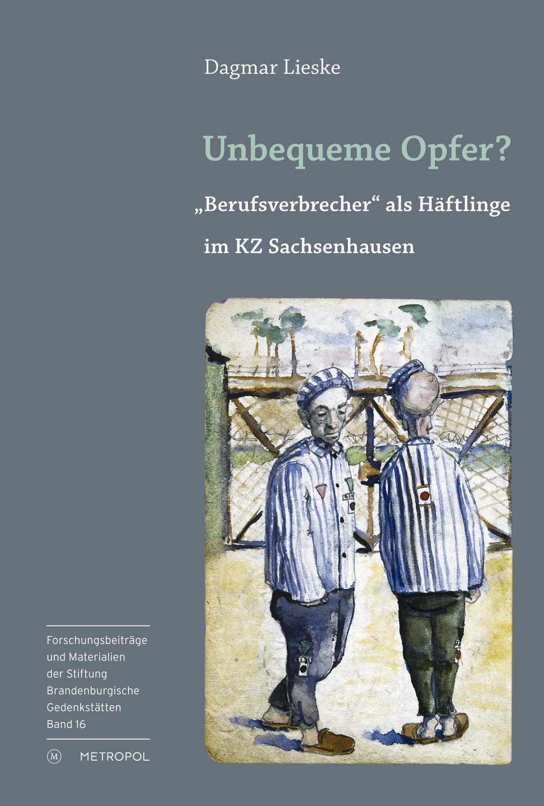 Unbequeme Opfer?, Dagmar Lieske