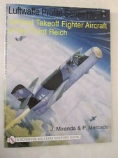 Vertical Takeoff Fighter Aircraft of the Third Reich - Schiffer Publishing