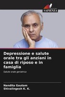 Nandita Gautam (U. A.) | Depressione E Salute Orale Tra Gli Anziani In Casa...