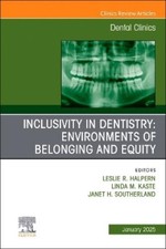 Leslie R. Halpe Inclusivity in Dentistry: Environments of Belonging a (Hardback)