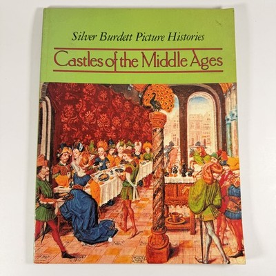 Silver Burdett Picture Histories Castles of the Middle Ages