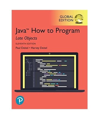 Java How to Program, Late Objects, Global Edition, Paul Deitel, Harvey Deitel