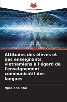 Ngoc-Khoi Mai | Attitudes Des éLèVes Et Des Enseignants Vietnamiens à L'éGard...