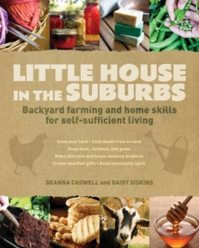 Little House in the Suburbs : Backyard Farming and