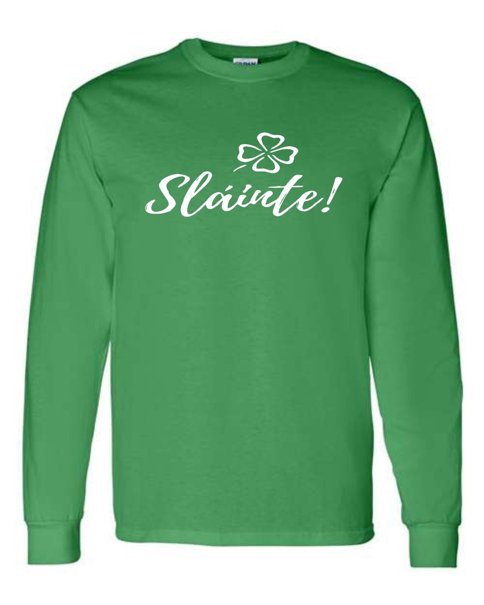 Slainte Sláinte Irish Cheers St Patrick's Day Unisex LONG SLEEVE Tee Shirt  176 - Main Image