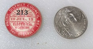 July 1913 Pacific District Council 3rd District Electrical Workers Pin Local 213
