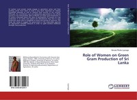 Role Of Women On Green Gram Production Of Sri Lanka Nimala Pitivila Liyanage