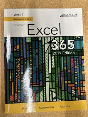 Benchmark Series: Microsoft Excel 2019 Level 1 : Review and Assessments Workbook