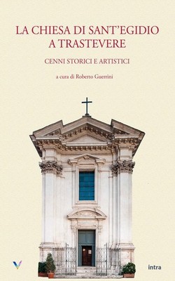 Roberto Guerrin La chiesa di Sant Egidio a Trastevere: Cenni storici (Paperback)