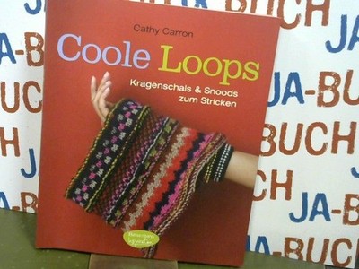 Coole Loops: Kragenschals & Snoods zum Stricken Carron, Cathy:
