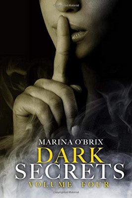 DARK SECRETS (VOL.) By Marina O'brix **BRAND NEW**