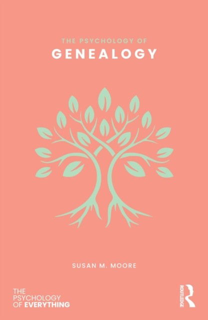 The Psychology of Genealogy (The Psychology by Moore Susan M. | PB | 2026 - Image 3