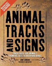 Animal Tracks and Signs: Track Over 400 Animals from Big Cats to  - VERY GOOD