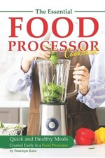 Penelope Rane The Essential Food Processor Cookbook (Paperback)