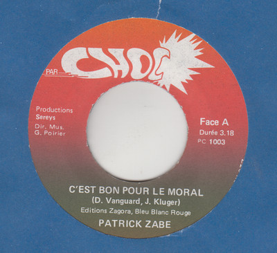 45 RPM  7'' - PATRICK ZABE - C'EST BON POUR LE MORAL / INSTRUMENTAL