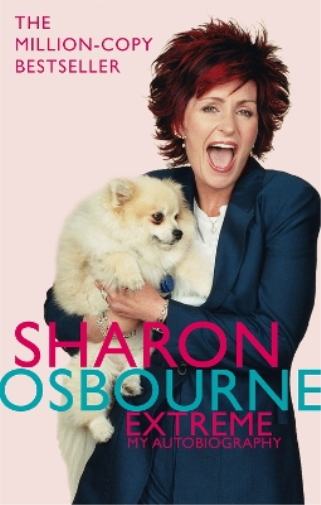 Sharon Osbourne Sharon Osbourne Extreme: My Autobiography (Tascabile)
