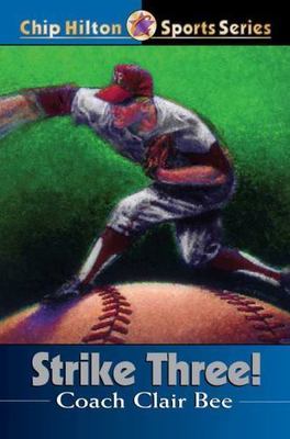 Strike Three!; Chip Hilton Sports Series - 9780805418163, Clair Bee, paperback