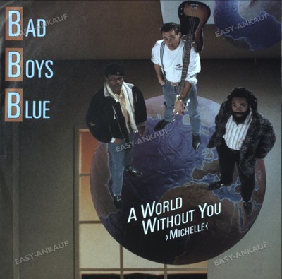 Bad Boys Blue - A World Without You  Michelle  7'' (VG/VG) .