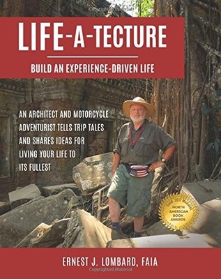 LIFE-A-TECTURE: BUILD AN EXPERIENCE-DRIVEN LIFE By Lombard Ernest J. Faia *NEW*