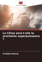 Pradipta Banerji | La Chine Sera-T-Elle La Prochaine Superpuissance ? | Buch