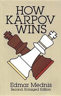 How Karpov Wins | Edmar Mednis | englisch