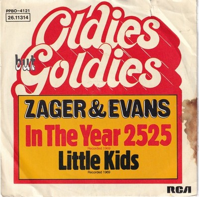 7'' Zager & Evans - In the Year 2525 / Little Kids