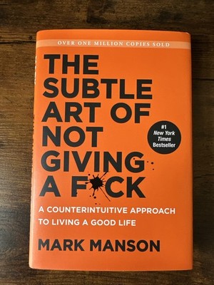 THE SUBTLE ART OF NOT GIVING A FCK by Mark MansonHARDCOVER, 2016 First Edition