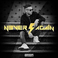 Briga - Never Again HIP HOP-RAP CD (2015) Universal