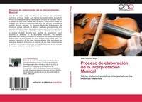 Proceso De ElaboracióN De La InterpretacióN Musical Juan Valentin MejíA