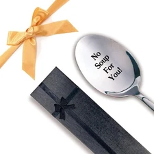 No Soup For You,Funny Engraved Stainless Spoon,Cute 6.8x1.5x0.6, Silver 
