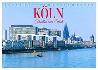 KöLn - Facetten Einer Stadt (Tischkalender 2027 DIN A5 Quer), Calvendo...