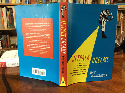 Jetpack Dreams: One Man's Up and Down [But Mostly Down]  by Mac Montandon HC VG