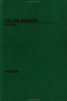 Color Science: Concepts and Methods, Quantitative Data and Formulae (The...
