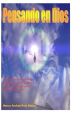 Pensando en Dios: Frases b?blicas para entrar en intimidad con Dios y que sirven