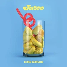 Born Ruffians JUICE
