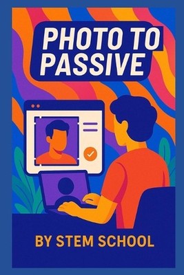 Photo to Passive: Transform Your Photos into Profitable Digital Prints for Etsy 