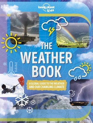 The Weather Book: A Guide to Our Changing Climate | Extreme & Amazing Events...