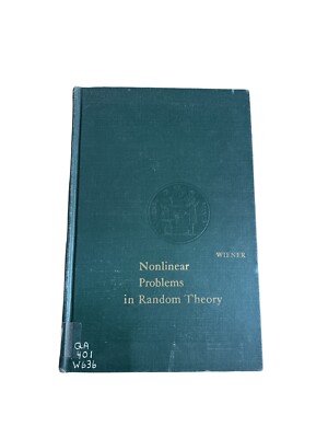 NONLINEAR PROBLEMS IN RANDOM THEORY by Norbert Wiener, 1958 First Ed. MIT PRESS