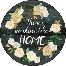 No Place Like Home Novelty Round Circular Metal Sign 8" Home Garage Wall