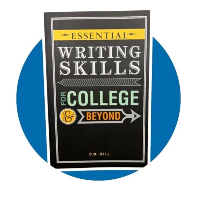 Essential Writing Skills for College & Beyond by C.M. Gill