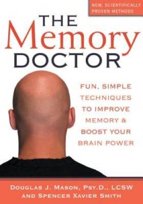 The Memory Doctor: Fun, Simple Techniques to Improve Memory and Boost You - GOOD
