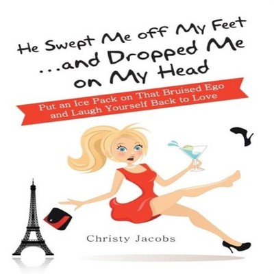 He Swept Me Off My Feet ... and Dropped Me on My Head Put an Ice